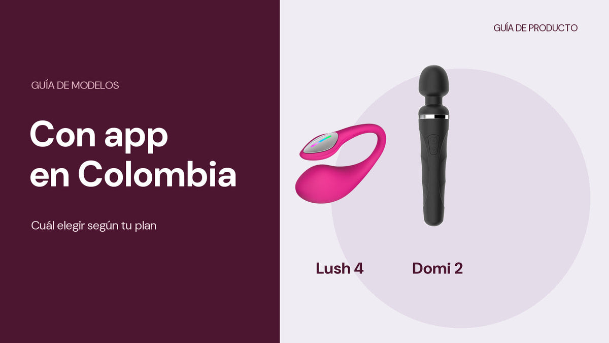 Lush 4 y Domi 2 de Lovense, juguetes con app que se consiguen en Colombia.